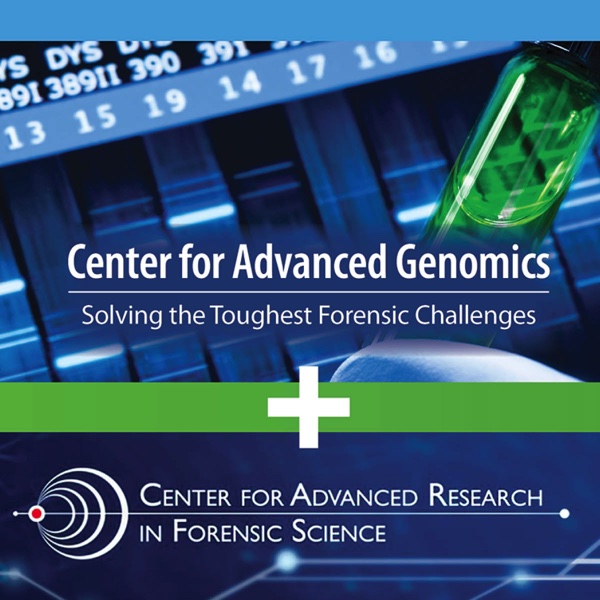 Photo of a test tube in front of a computer screen with DNA test readout. Text reads "Center for Advanced Genomics; Solving the Toughest Forensic Challenges + Center for Advanced Research in Forensic Science"