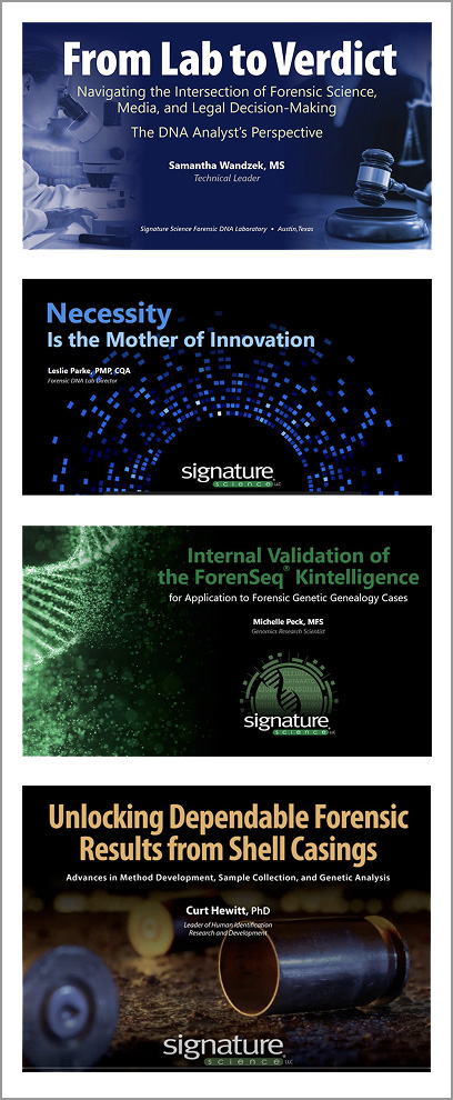 Collage of title slides from four presentations: From Lab to Verdict, Necessity is the Mother of Innovation, Internal Validation of the ForenSeq Kintelligence, and Unlocking Dependable Forensic Results from Shell Casings.